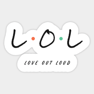 LOL Love Out Loud Friends Style Sticker